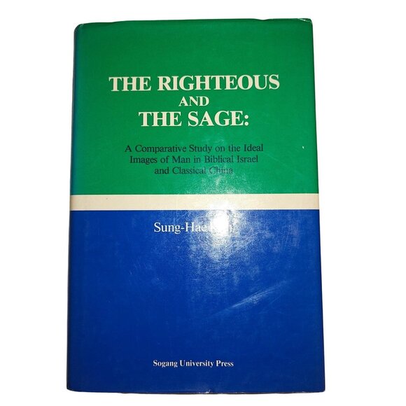 The Righteous And The Sage: A Comparative Study Biblical Israel Classical China - Picture 1 of 8